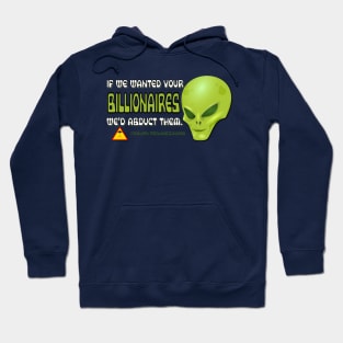 If We Wanted Your Billionaires, We'd Abduct Them Hoodie